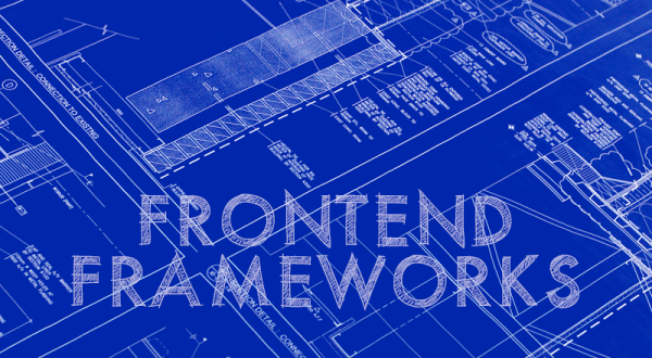 Front End Frameworks